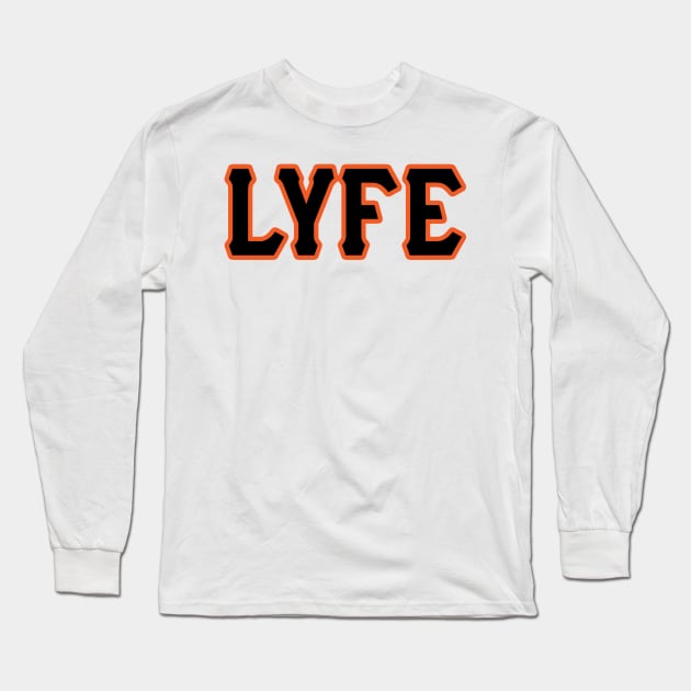 SF LYFE!!! Long Sleeve T-Shirt by pralonhitam